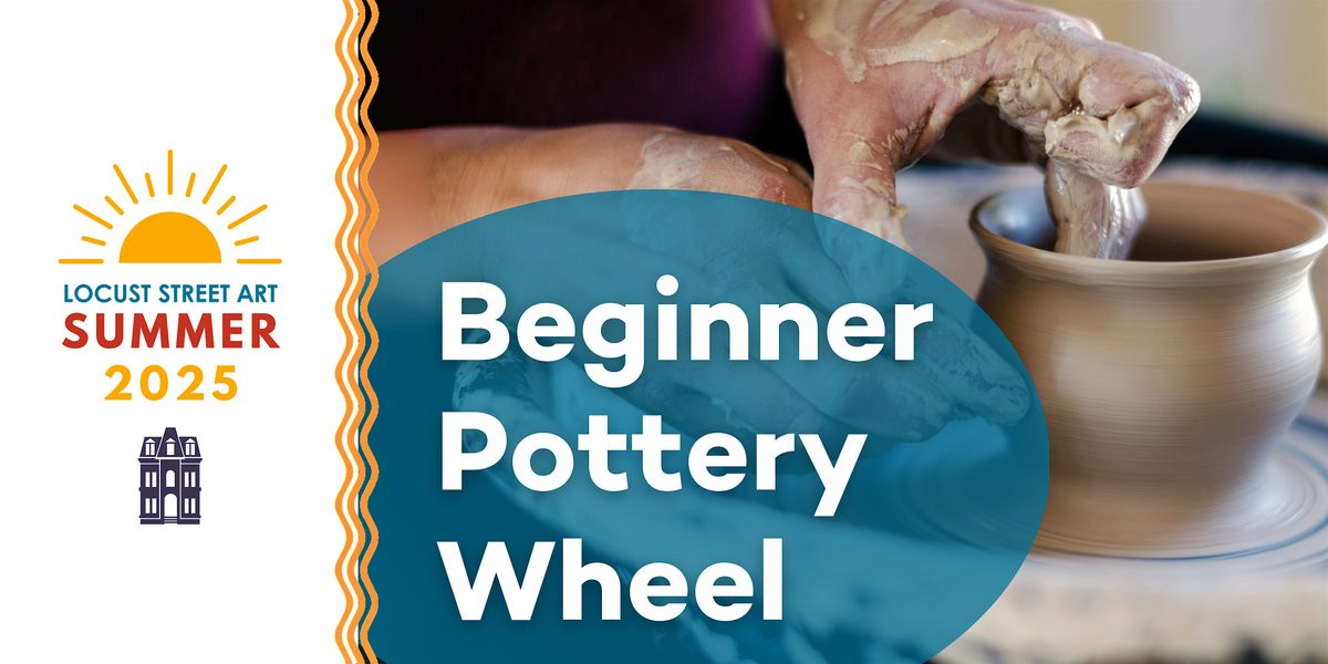 Beginner Pottery Wheel Workshop at Locust Street Art