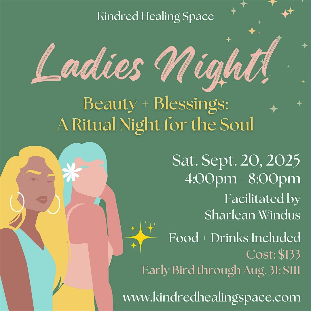 Ladies Night! Beauty + Blessings: A Ritual Night for the Soul