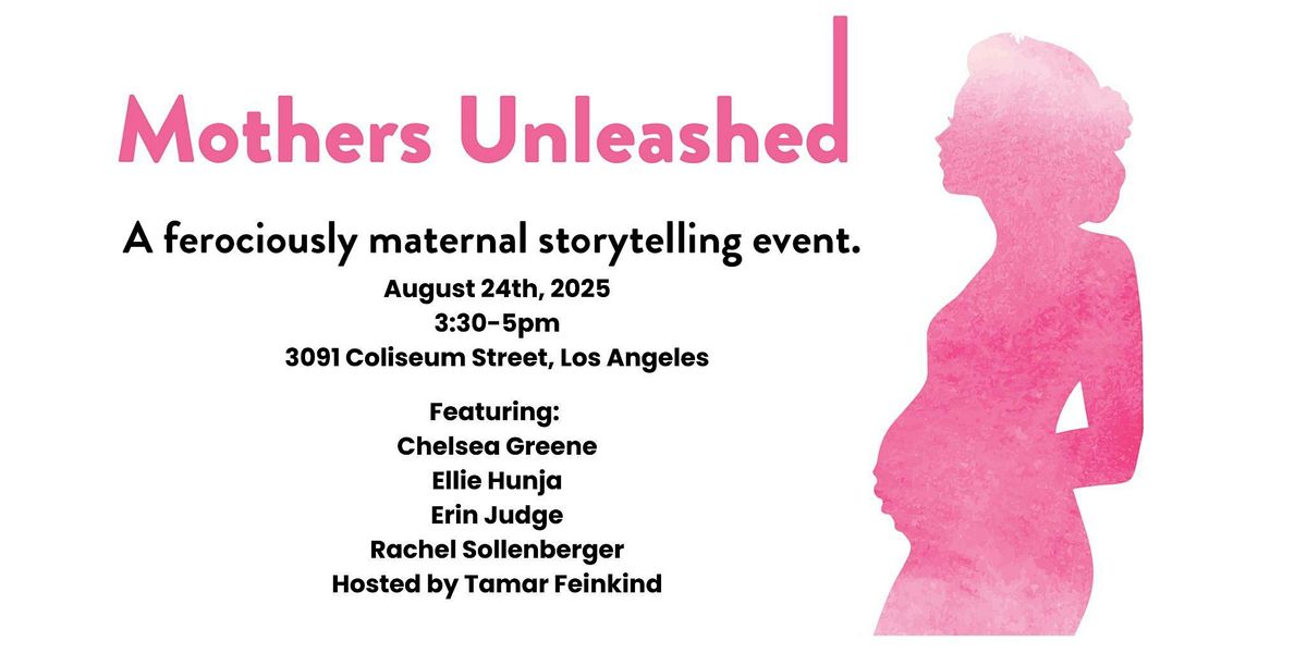 Mothers Unleashed LA - August 2025