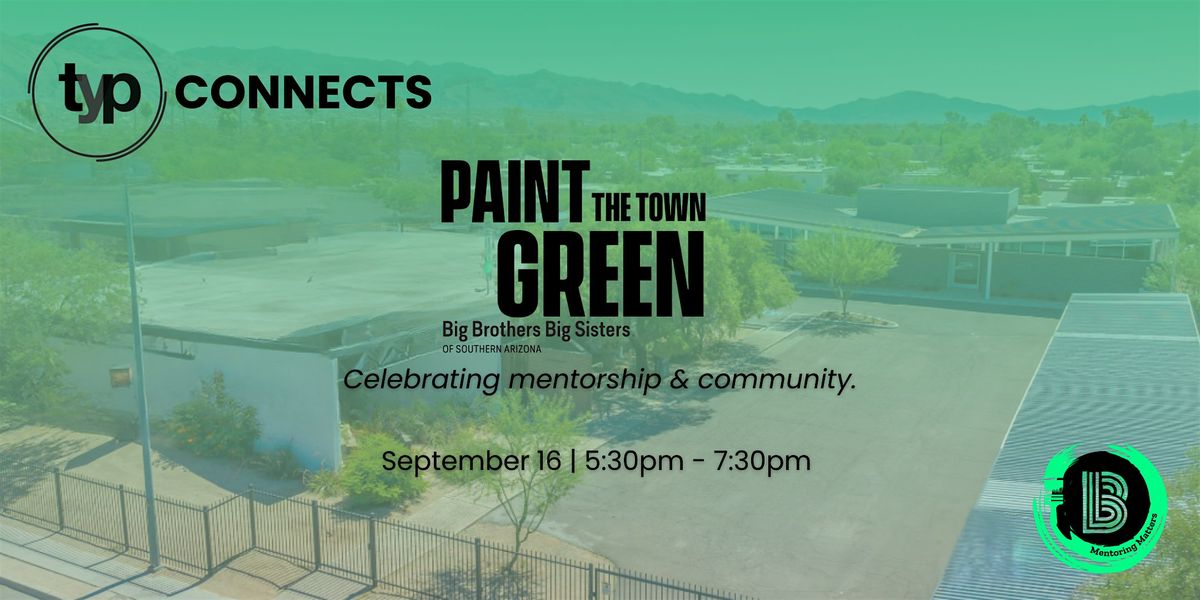TYP Connects | Paint the Town Green