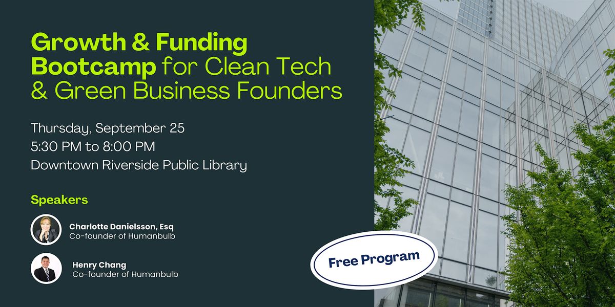 Growth and Funding Bootcamp for Clean Tech and Green Business Founders