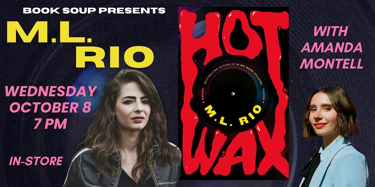 M.L. Rio, in conversation with Amanda Montell, discusses HOT WAX