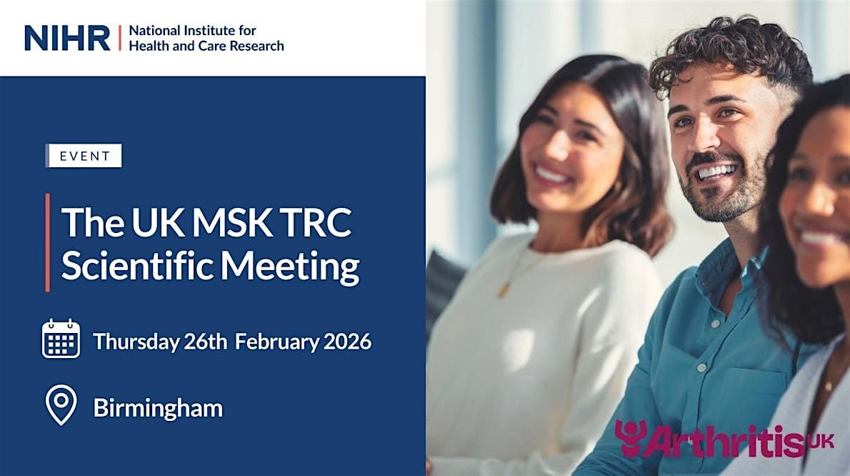 UK MSK TRC Scientific Meeting - 26th February 2026, Birmingham