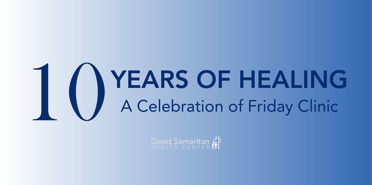 10 Years of Healing : A Celebration of Friday Clinic