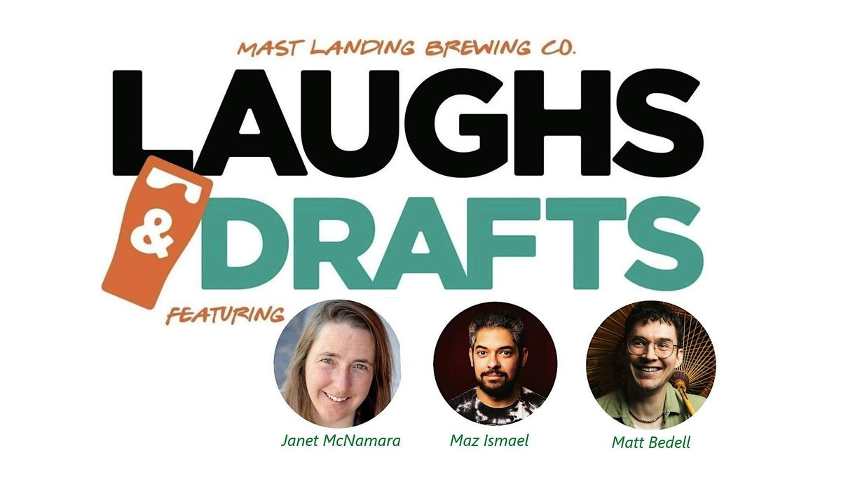 LAUGHS and DRAFTS at Mast Landing Brewing Co. Westbrook