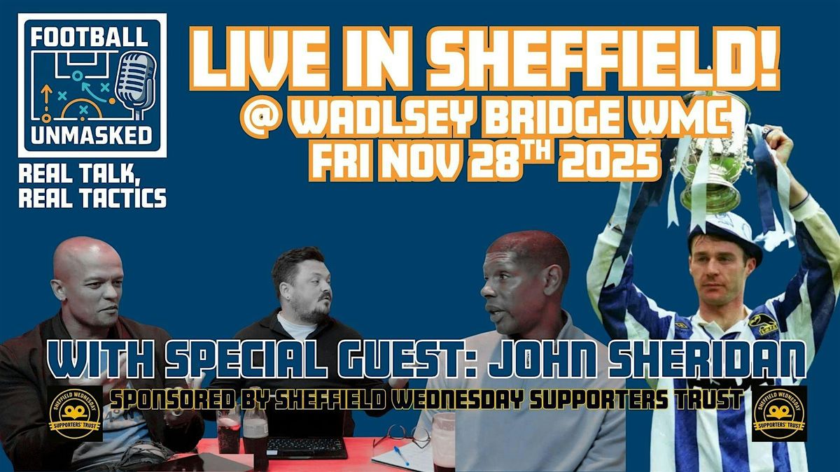 Football Unmasked LIVE: with Special Guest JOHN SHERIDAN