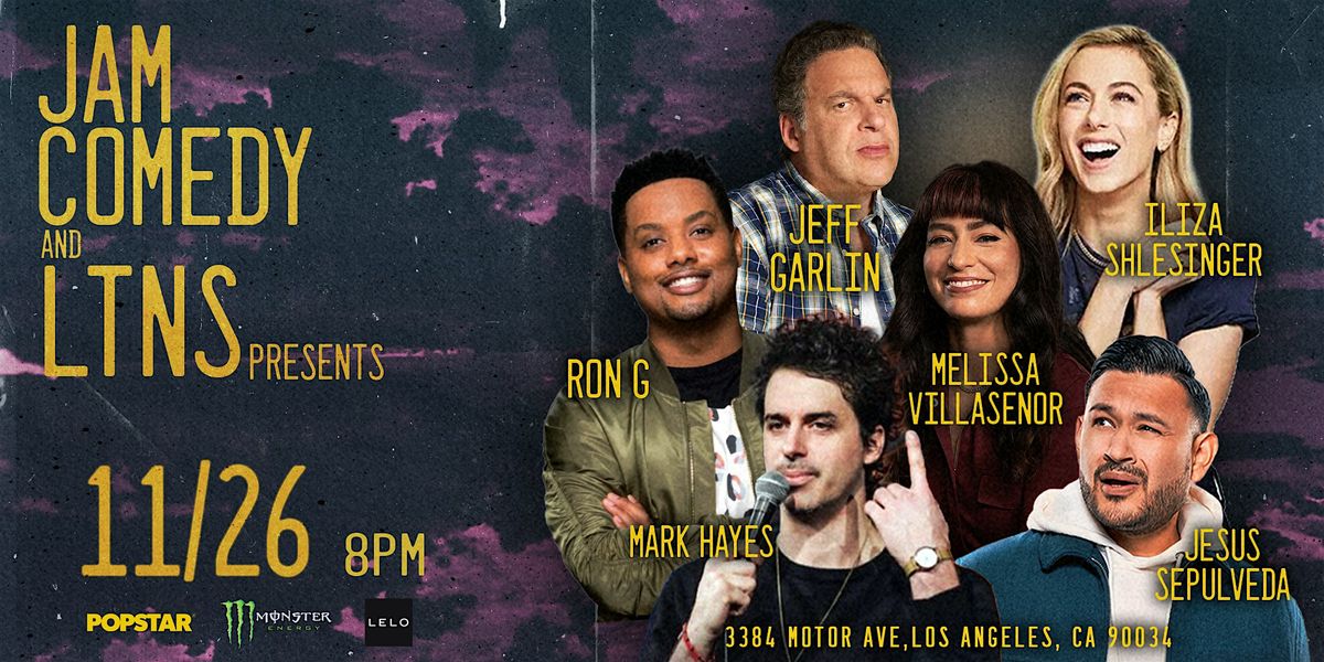 JAM Comedy & LTNS Present: Iliza Shlesinger, Melissa Villasenor & More