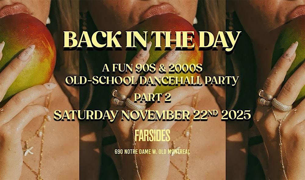 Back In The Day MTL A fun 90s\/2000s Old-School Party Dancehall Part 2