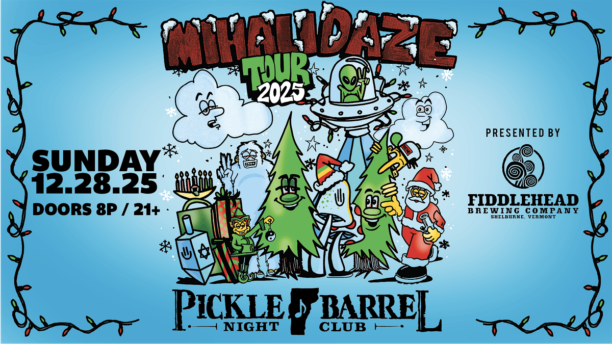 Mihalidaze presented by Fiddlehead