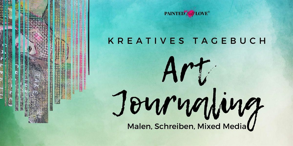 Art Journaling - Intuitives Malen - 2 Tages Wochenendworkshop