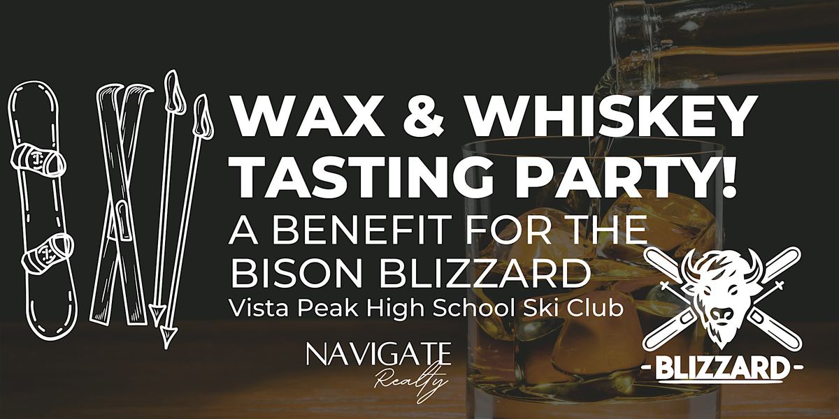 Wax & Whiskey Tasting Party: A Benefit for the  Bison Blizzard HS Ski Club