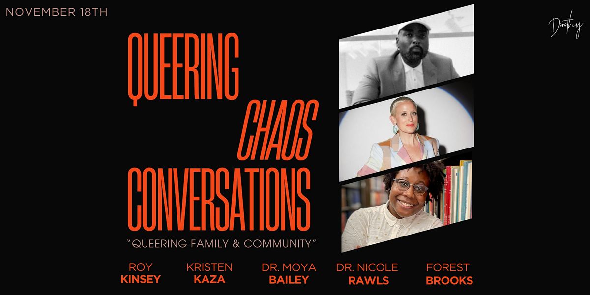 Queering Chaos Conversations:  Queering Family and Community