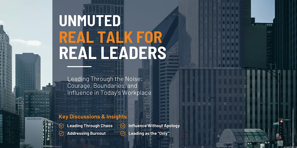 UNMUTED: REAL TALK FOR REAL LEADERS