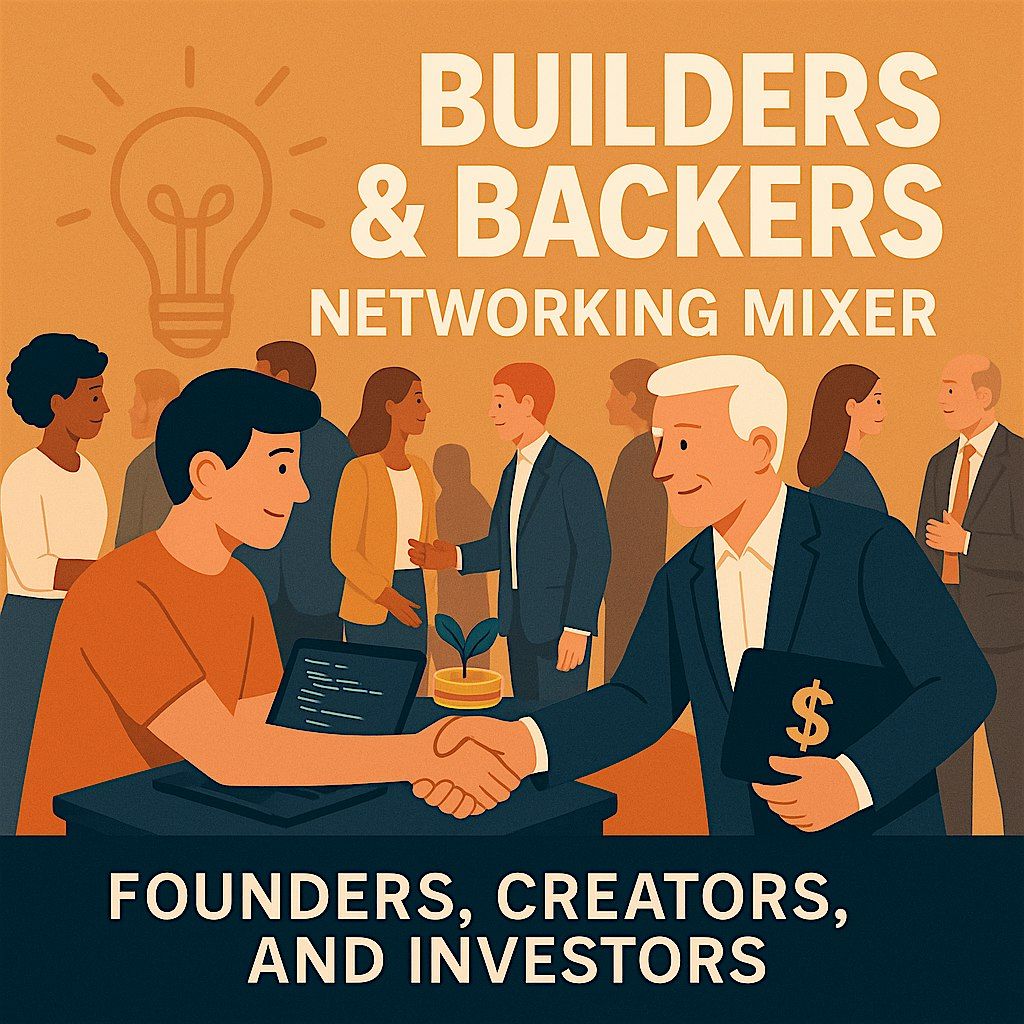 Builders & Backers Networking Mixer - OC