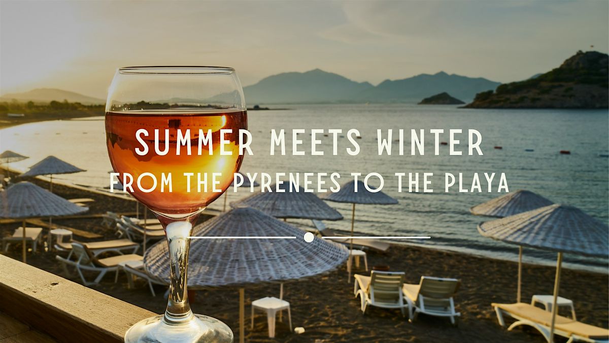 Summer Meets Winter: From the Pyrenees to the Playa