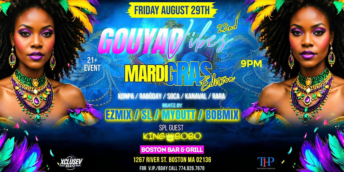 GOUYAD VIBES 22nd MARDI GRAS EDITION