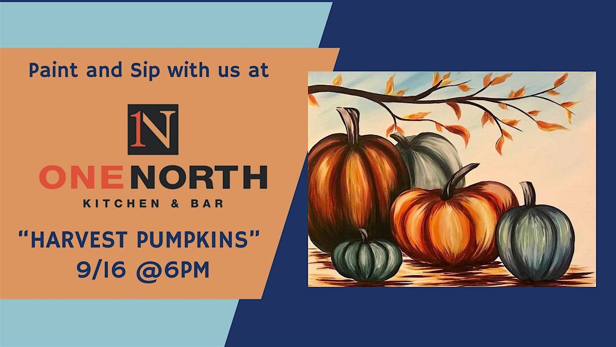 Harvest Pumpkins \u2013 Paint and Sip at One North \u2013 East Lansing