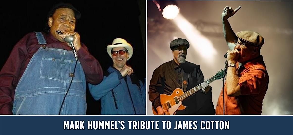 Mark Hummel's Tribute to James Cotton