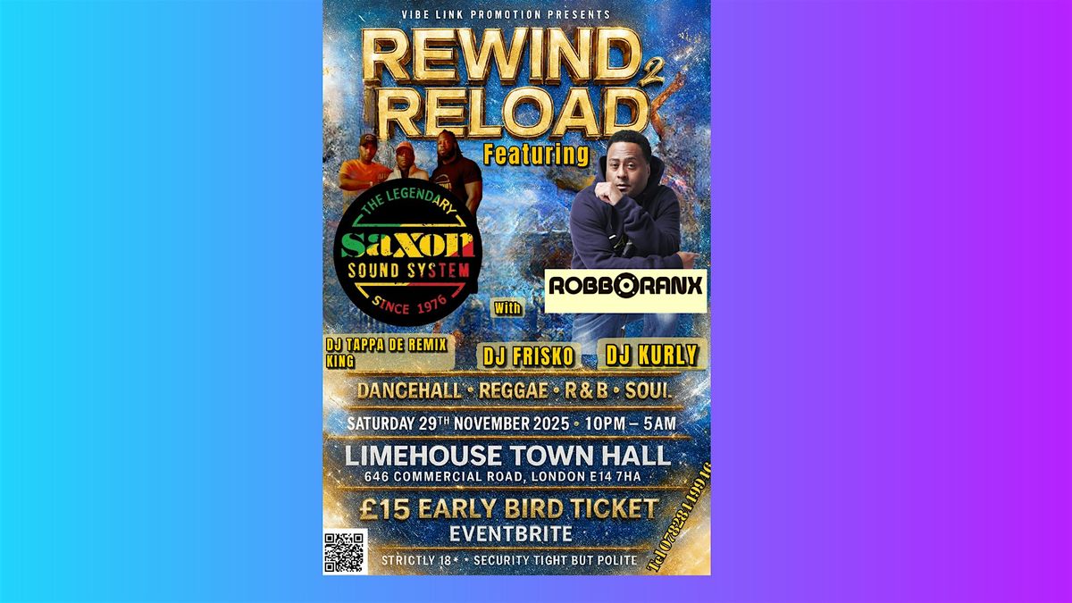 Rewind and RELOAD Pt 2 Featuring SAXON SOUND & ROBBO RANX