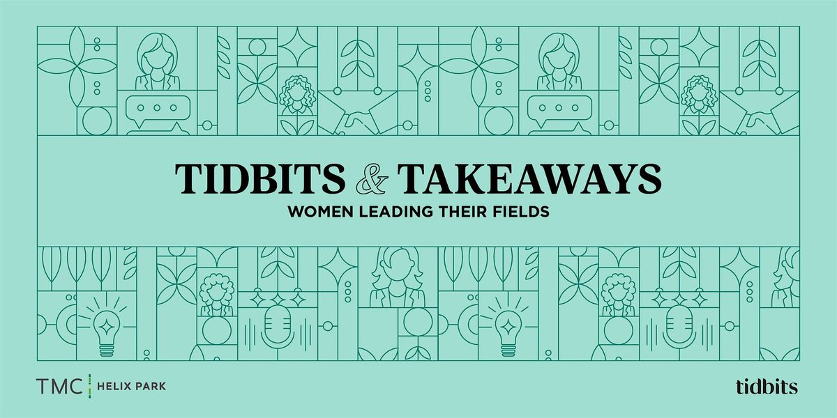 Tidbits & Takeaways
