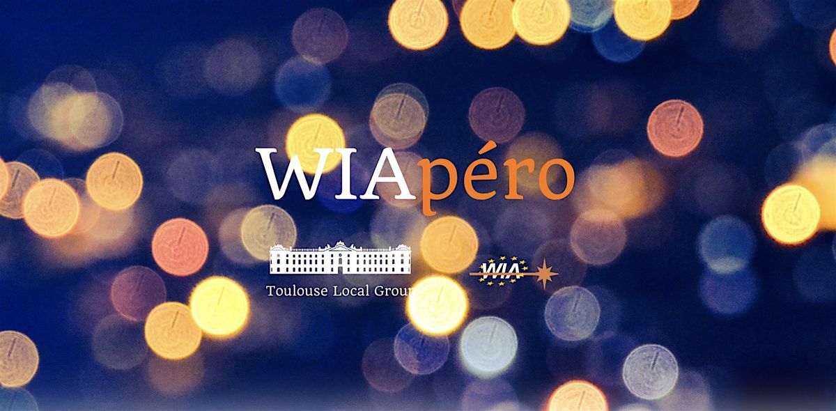 WIA-E Toulouse - Networking WIAp\u00e9ro de la rentr\u00e9e\/Back-to-work WIAfterwork