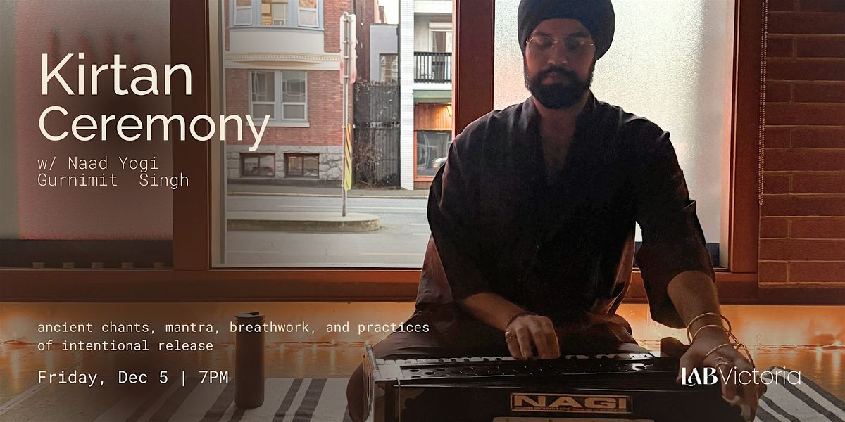 Kirtan Ceremony w\/Naad Yogi  Gurnimit  Singh