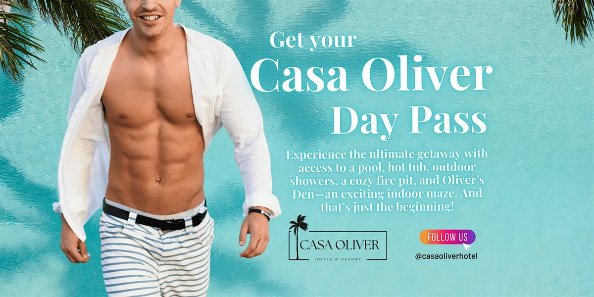 Experience the Ultimate Day Pass at Casa Oliver Hotel & Resort