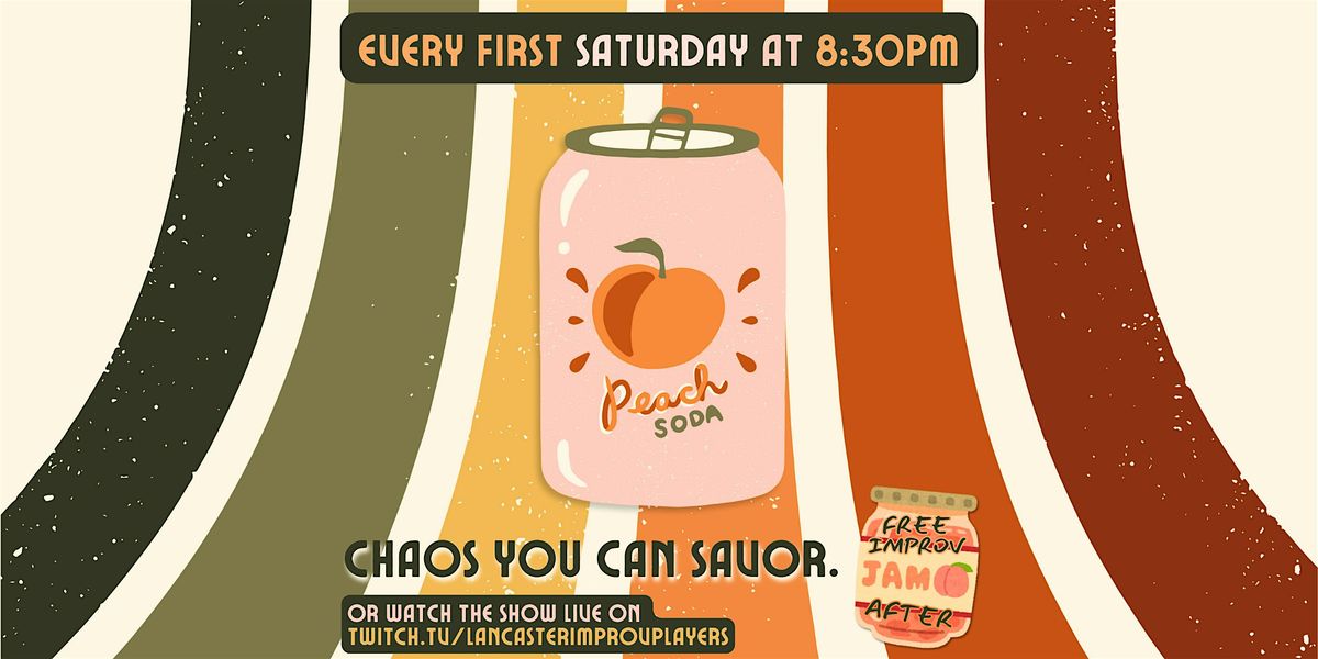 Saturday Night Improv: Peach Soda Turns 3