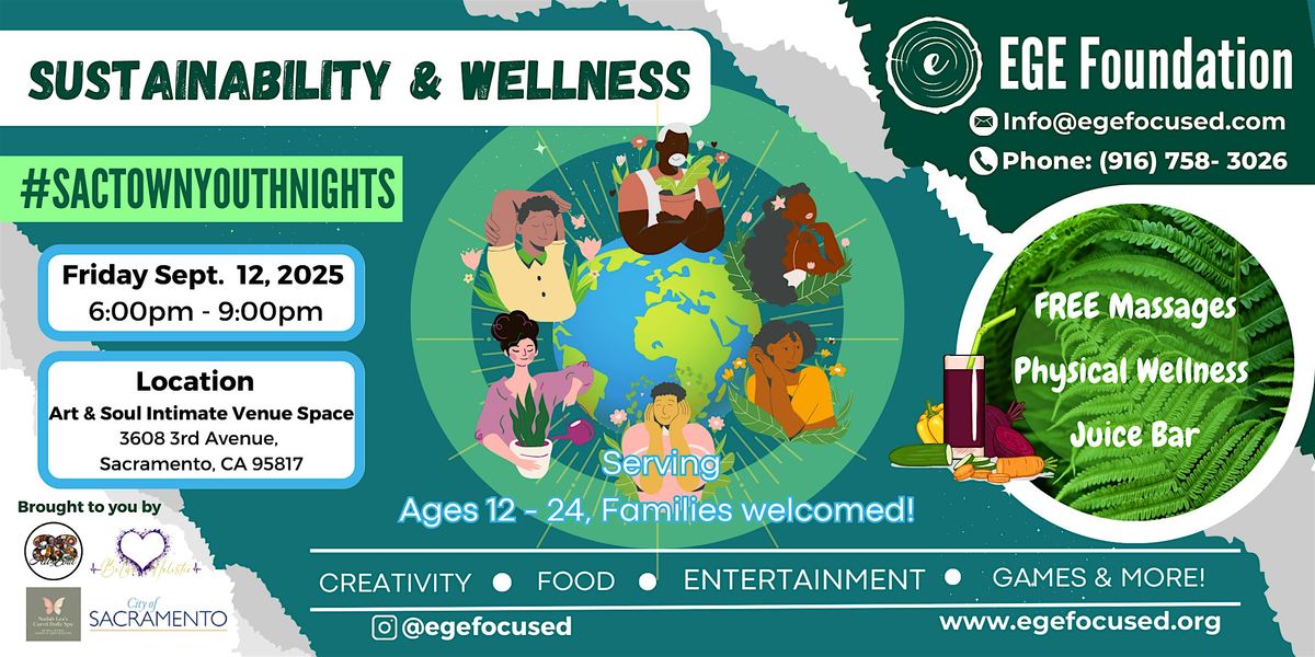 EGE Foundation | #SacTownYouthNights Sustainability & Wellness