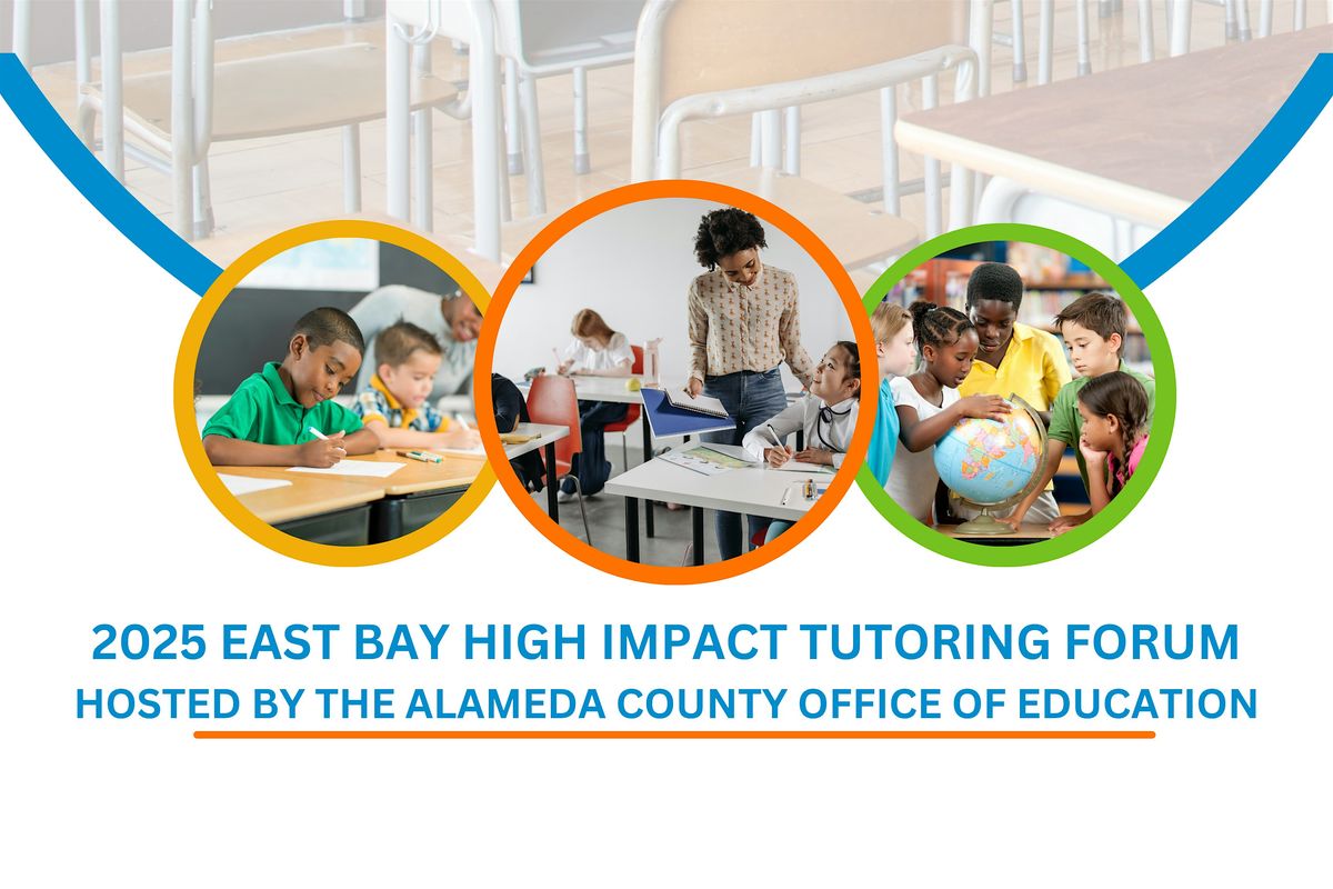 2025 East Bay High Impact Tutoring Innovation Forum