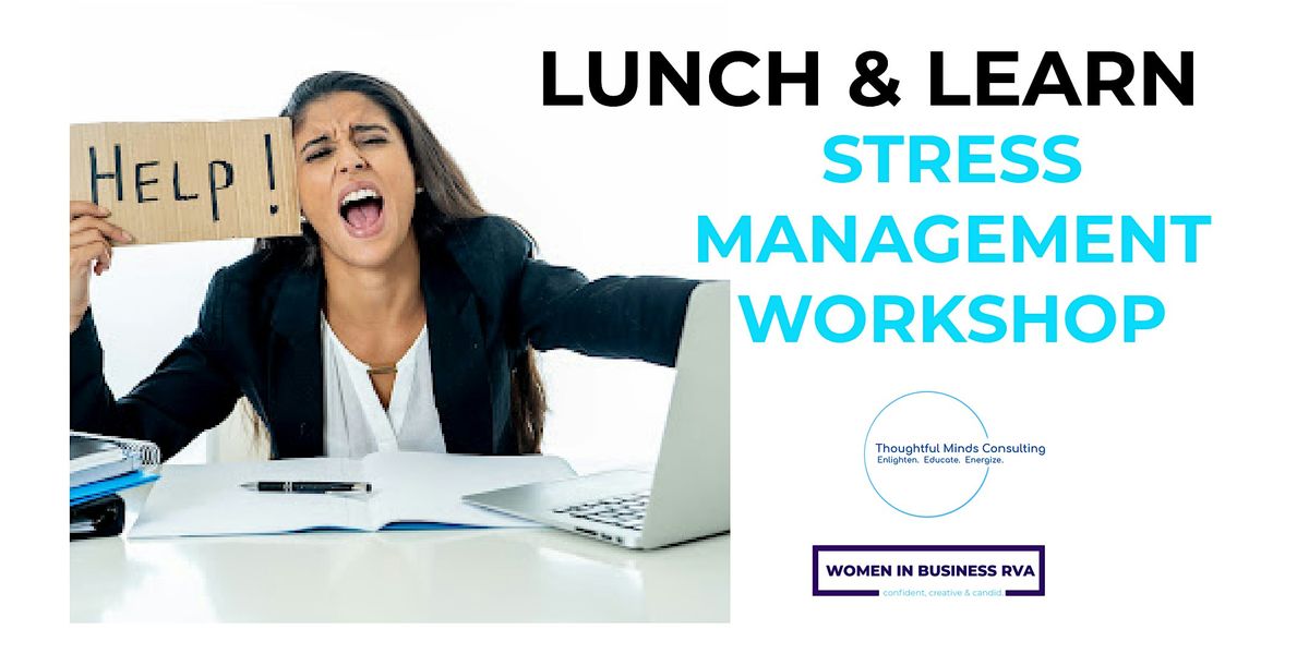 Lunch & Learn: STRESS MANAGEMENT WORKSHOP