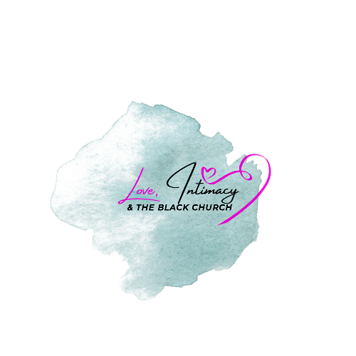 Love, Intimacy, and the Black Church