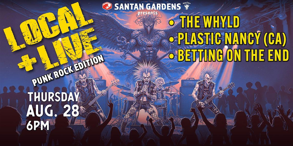 Local + Live: The Whyld, Plastic Nancy, and Betting on the End