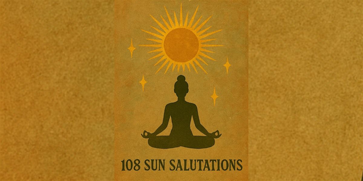 108 Sun Salutations: Entering the Year of Embodied Purpose