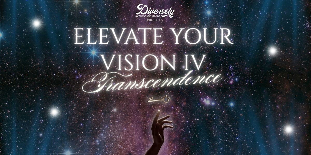 Elevate Your Vision IV