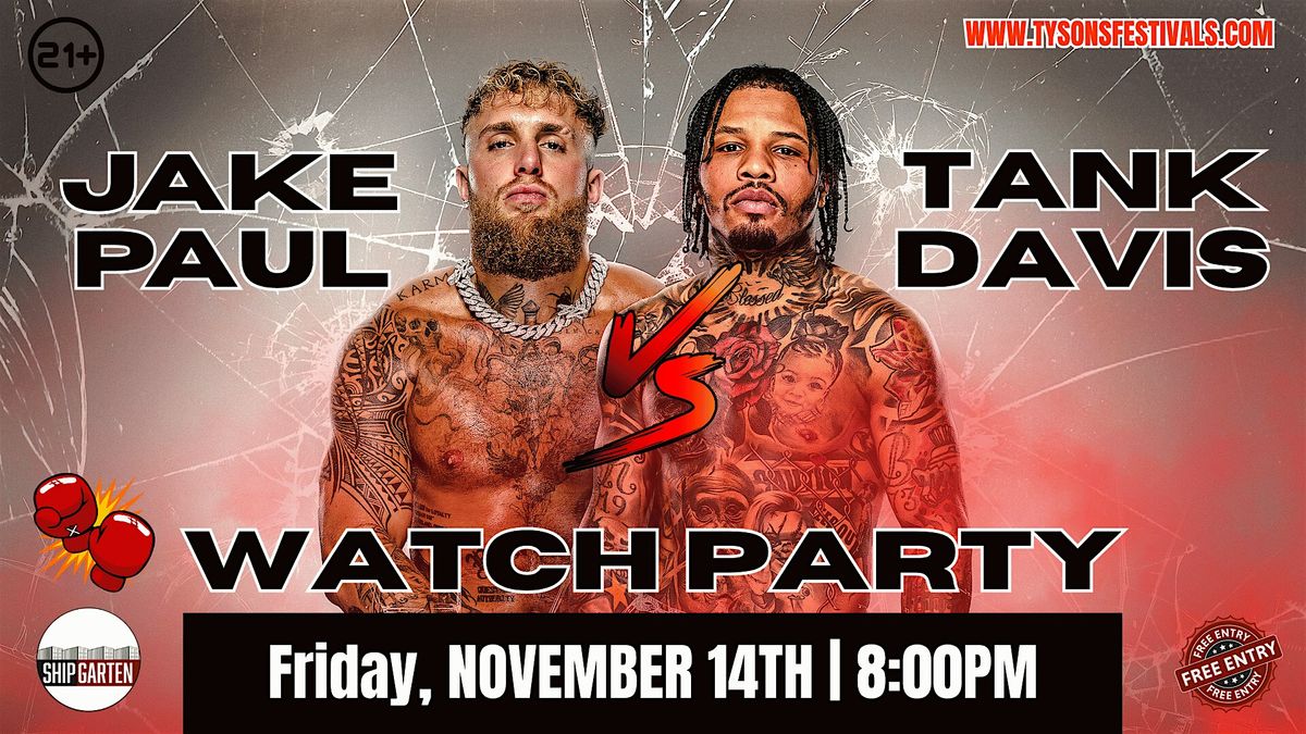 Jake Paul vs Tank Davis Boxing Watch Party