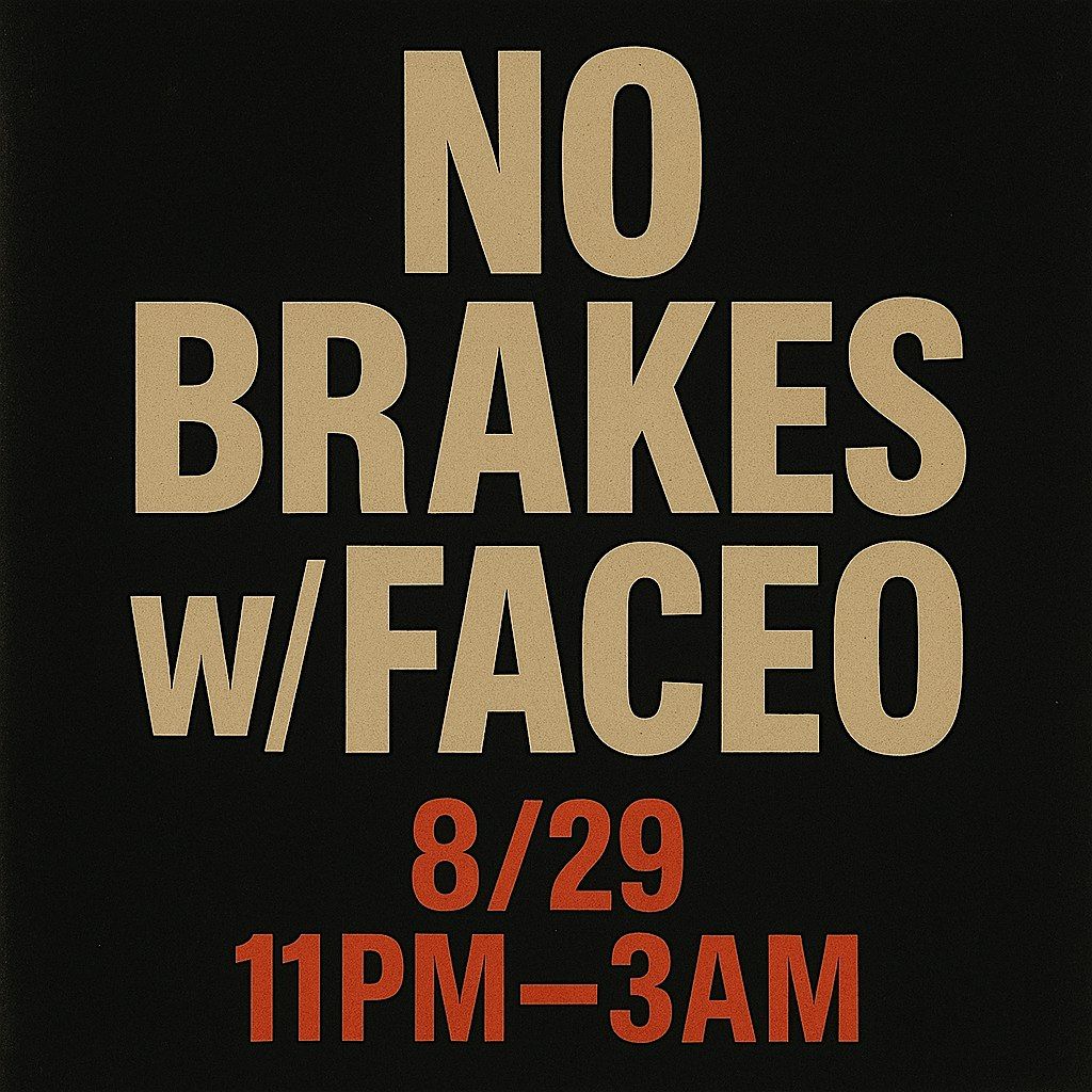 No Brakes w Faceo