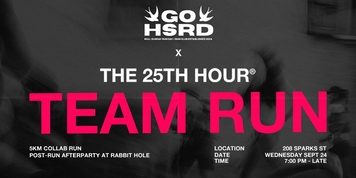 HSRD x The 25th Hour: Team Run