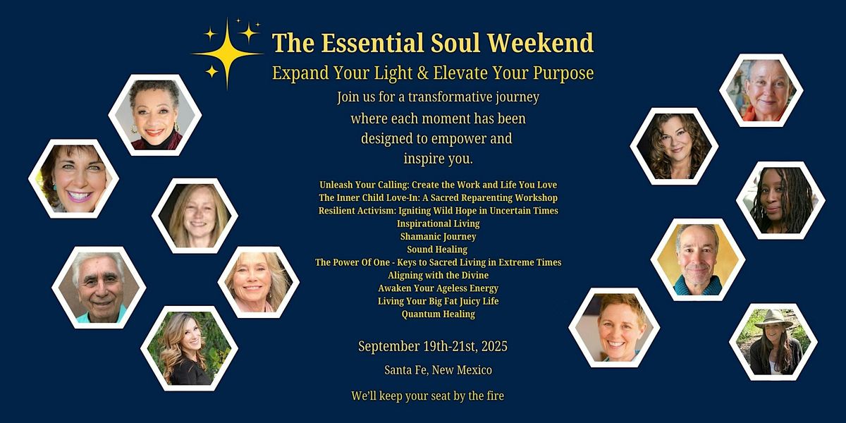 The Essential Soul Weekend - Expand Your Light & Elevate Your Purpose