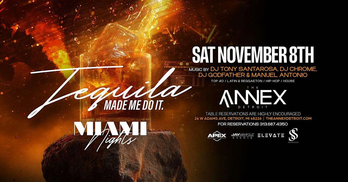 Miami Nights Presents Tequila Made Me Do It on November 8 at The Annex