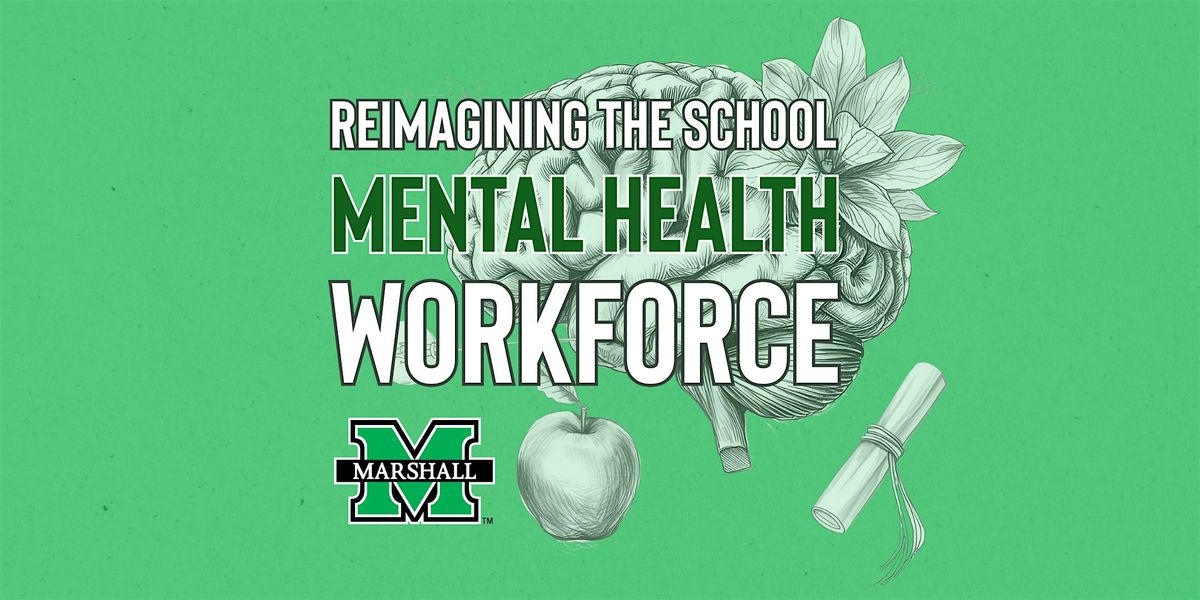 Reimagining the School Mental Health Workforce: One Day Conference