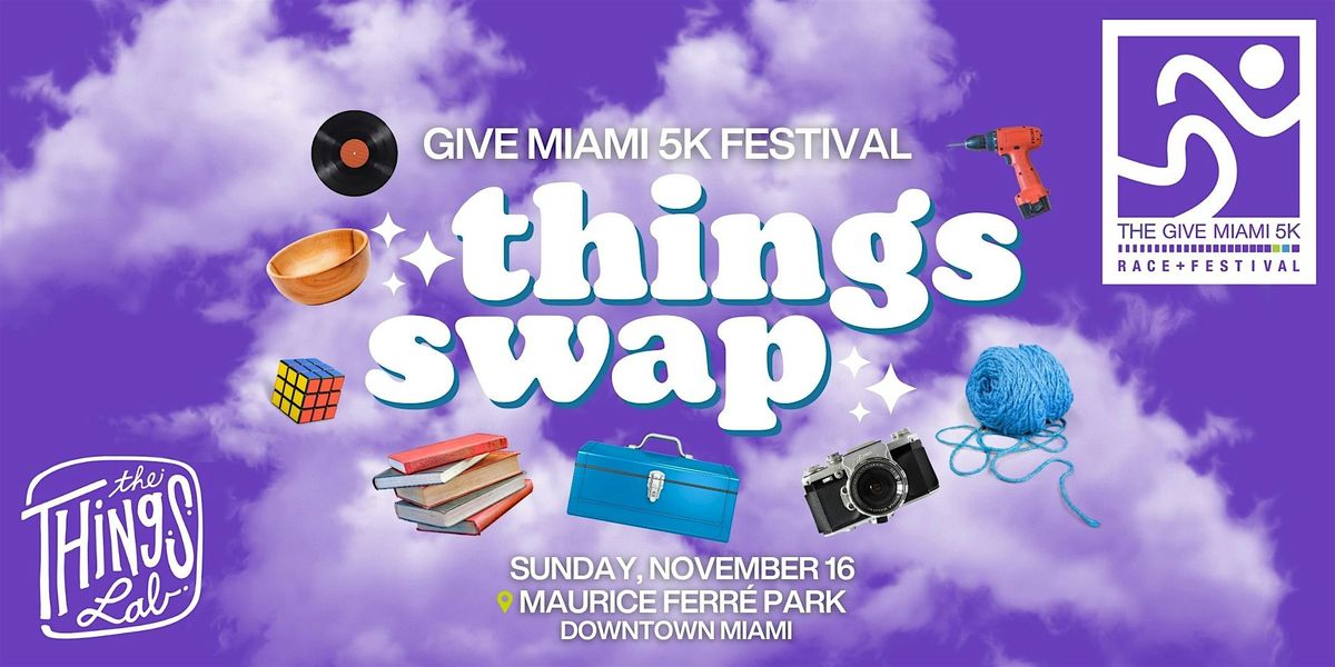 Things Swap @ Give Miami Festival