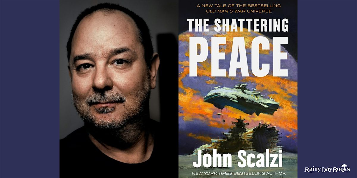 John Scalzi, The Shattering Peace with Rainy Day Books