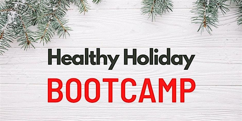 Healthy Holiday Bootcamp