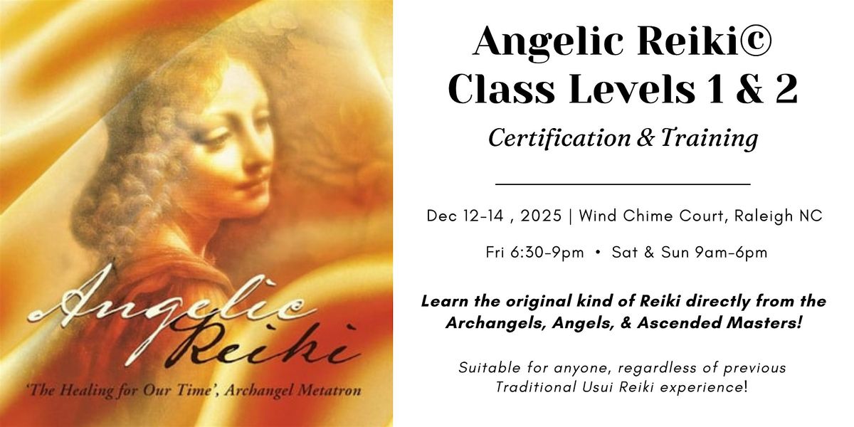 Angelic Reiki\u00a9 Healing Workshop: Levels 1 & 2