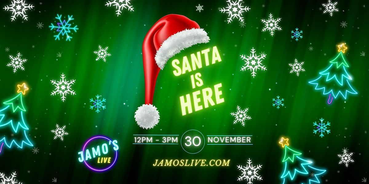 Santa is Here at Jamo's Live