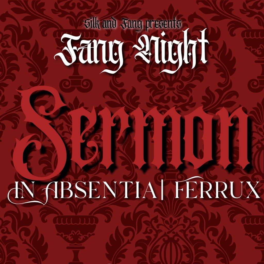 Fang Night: Sermon, In Absentia, Ferrux