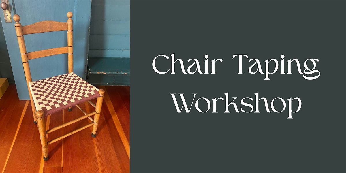 Chair Taping Workshop -September