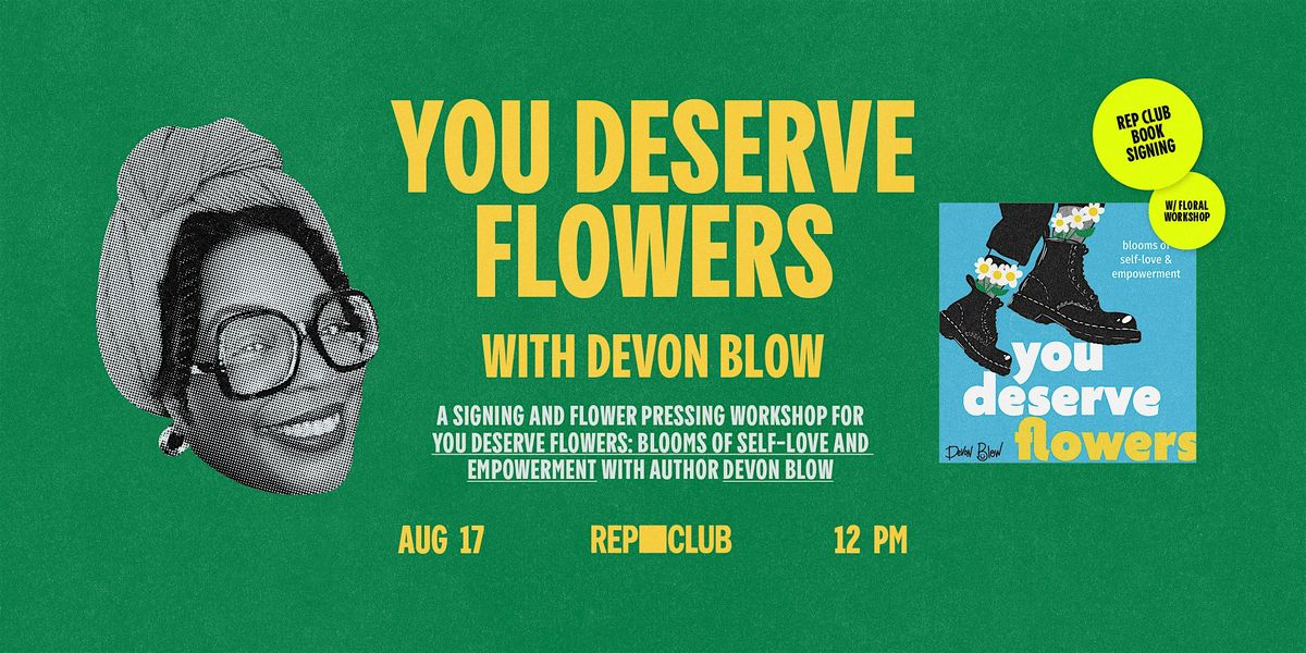 BOOK EVENT: You Deserve Flowers w\/ Devon Blow