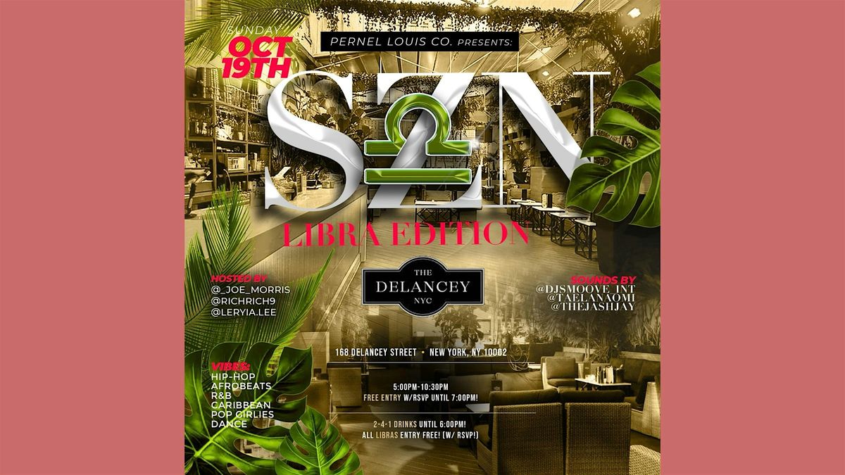 PERNEL LOUIS EVENTS PRESENTS: SZN - LIBRA EDITION